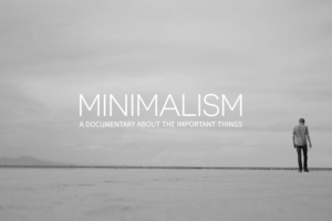 Minimalism: A Documentary About the Important Things