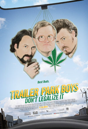 Trailer Park Boys: Don’t Legalize It