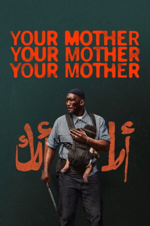 Your Mother Your Mother Your Mother — poster