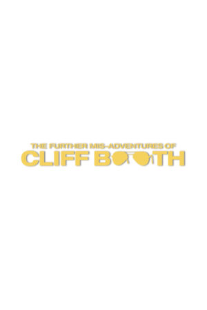 The Further Mis-Adventures of Cliff Booth — poster