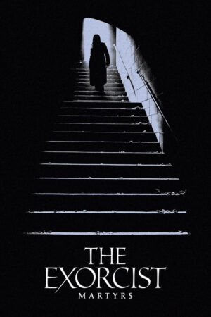 The Exorcist: Martyrs